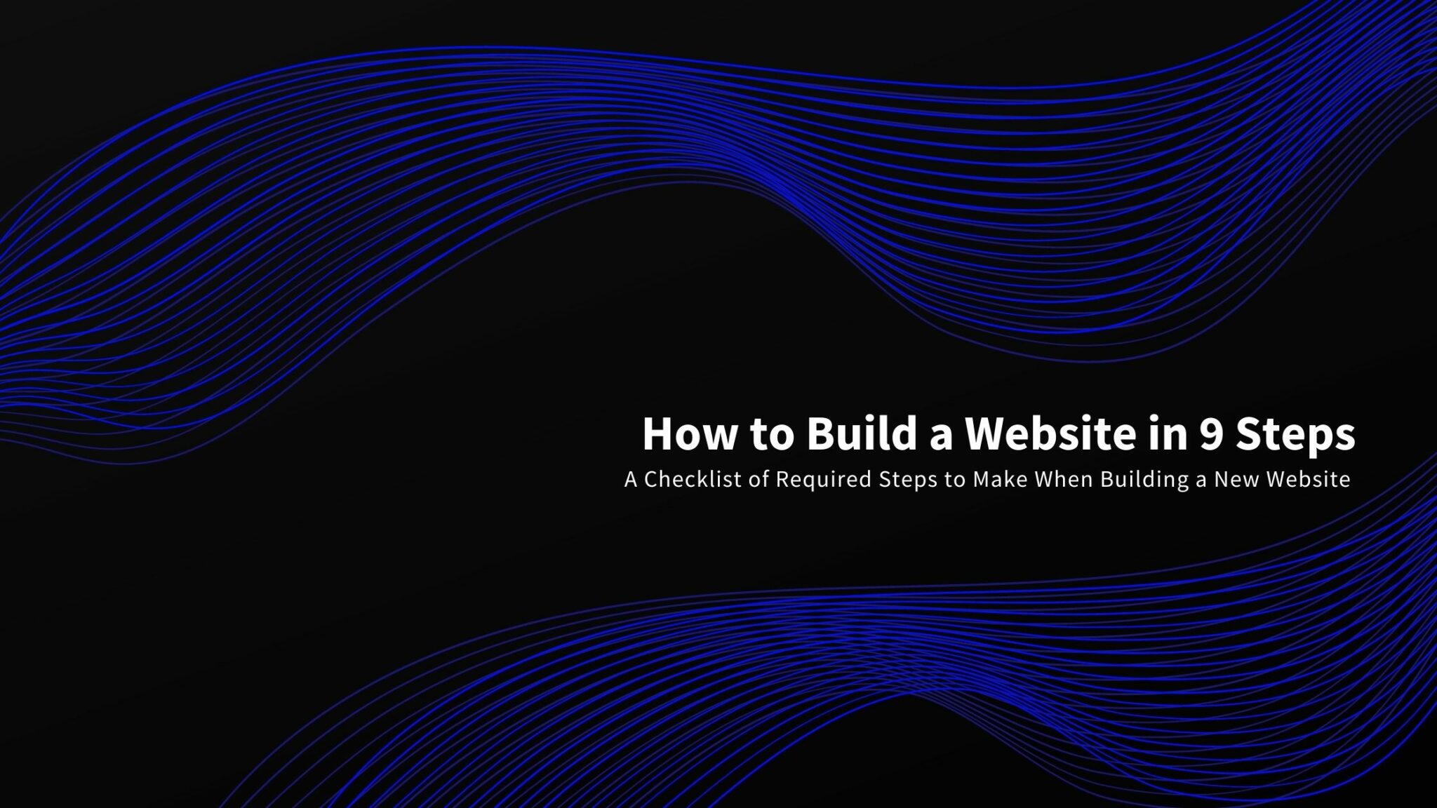 How To Build a New Website in 9 Steps
